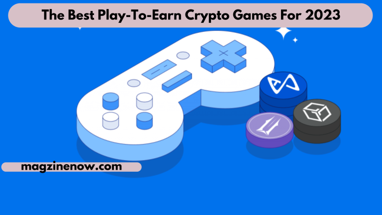 The Best Play-To-Earn Crypto Games For 2023