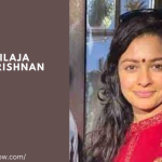 Shailaja Balakrishnan: Wiki, Biography, Age, Family, Height, Career, Relationship, Net Worth, and more