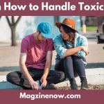 Tips On How to Handle Toxic People