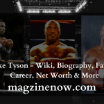 Mike Tyson - Wiki, Biography, Family, Career, Net Worth & More