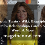 Shania Twain - Wiki, Biography, Family, Relationships, Career, Net Worth & More