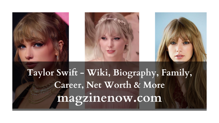 Taylor Swift - Wiki, Biography, Family, Career, Net Worth & More