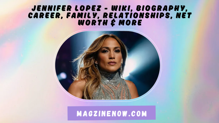 Jennifer Lopez - Wiki, Biography, Career, Family, Relationships, Net Worth & More