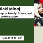 Nicki Minaj - Wiki, Biography, Family, Career, Net Worth & More