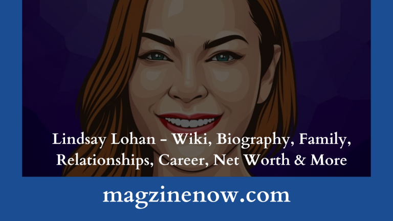 Lindsay Lohan - Wiki, Biography, Family, Relationships, Career, Net Worth & More