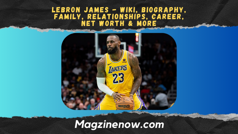 LeBron James - Wiki, Biography, Family, Relationships, Career, Net Worth & More