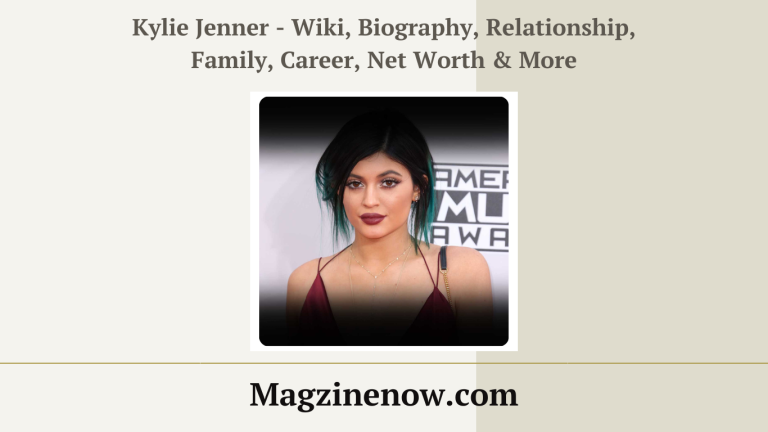 Kylie Jenner - Wiki, Biography, Relationship, Family, Career, Net Worth & More