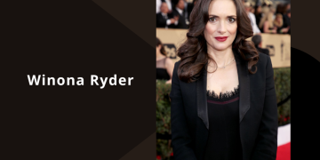 Winona Ryder - Wiki, Biography, Family, Relationship, Career, Net Worth & More