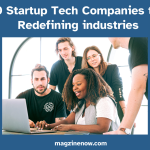 tartup Tech Companies that are Redefining industries