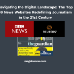 The Top 10 News Websites Redefining Journalism in the 21st Century