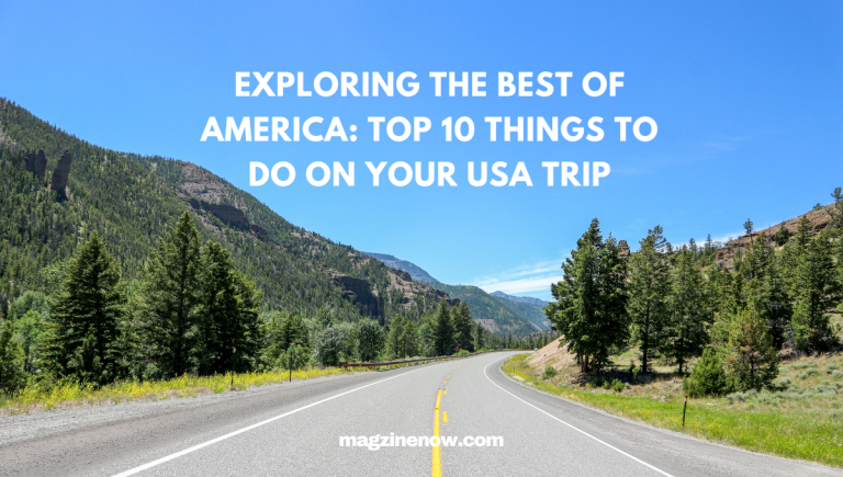 Things to Do on Your USA Trip