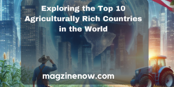 Agriculturally Rich Countries in the World