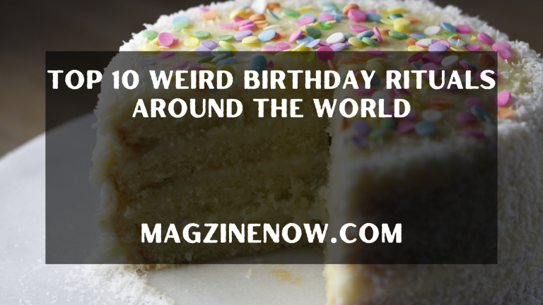 Top 10 Weird Birthday Rituals Around the World