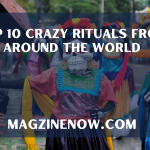 Top 10 Crazy Rituals From Around the World
