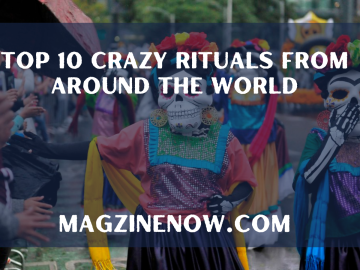 Top 10 Crazy Rituals From Around the World