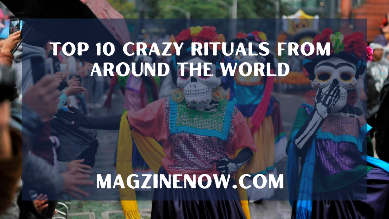 Top 10 Crazy Rituals From Around the World