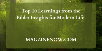 Top 10 Learnings from the Bible: Insights for Modern Life.