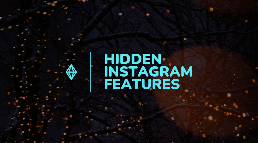 Hidden Features of Instagram