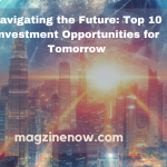 Investment Opportunities for Tomorrow