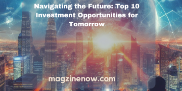 Investment Opportunities for Tomorrow