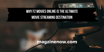 Why FZ Movies Online is the Ultimate Movie Streaming Destination