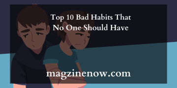 Top 10 Bad Habits That No One Should Have