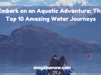 The Top 10 Amazing Water Journeys