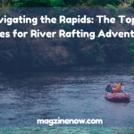 Top 10 Places for River Rafting Adventures