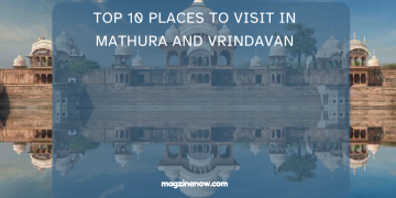 Top 10 Places to Visit in Mathura and Vrindavan