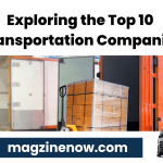 Exploring the Top 10 Transportation Companies