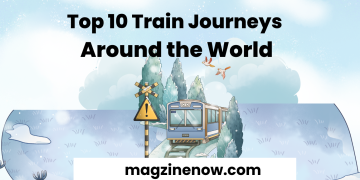 Top 10 Train Journeys Around the World