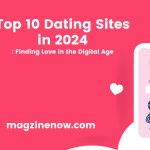 Top 10 Dating Sites in 2024:Finding Love in the Digital Age