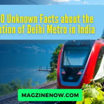 Top 10 Unknown Facts about the Inception of Delhi Metro in India