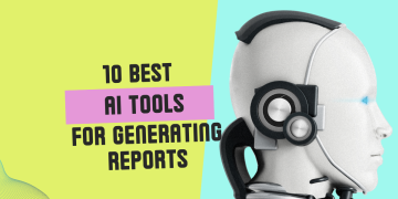 10 Best AI Tools for Generating Reports