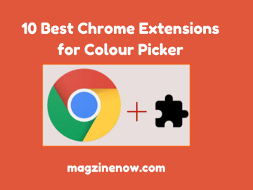 10 Best Chrome Extensions for Colour Picker